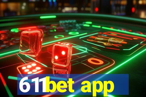 611bet app